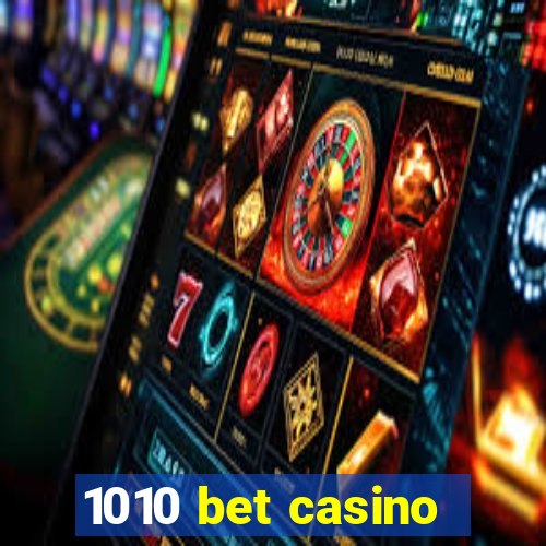 1010 bet casino